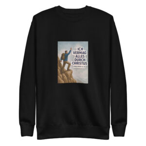 Unisex-Premium-Pullover – Ich vermag alles durch Christus – Aus Überzeugung Christ